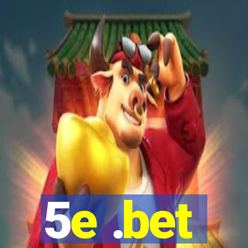 5e .bet